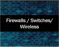Firewalls Switches Wireless